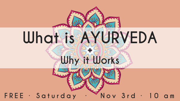What is AYURVEDA + Why it Works